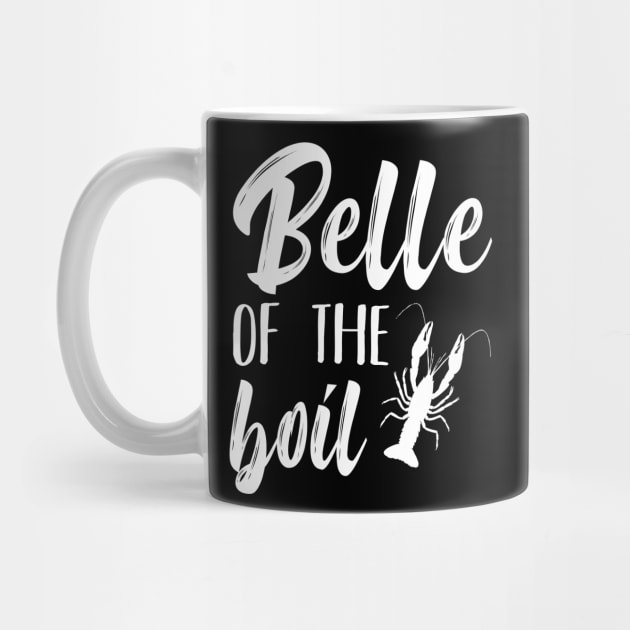 Belle of the Boil Funny Louisiana Crayfish Crawfish Crawdad Pun Southern by charlescheshire